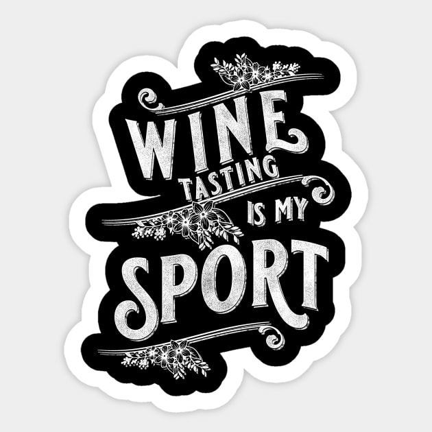 Wine Tasting Is My Sport Cute Vintage Design Sticker by Giggias